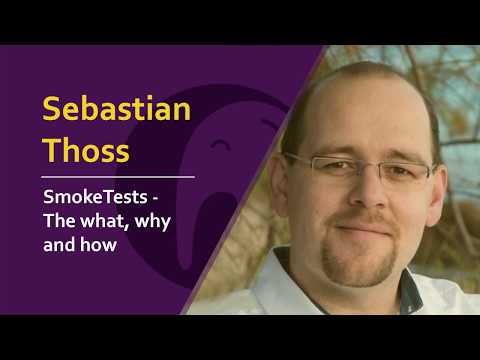 Sebastian Thoss - SmokeTests - The what, why and how | #phpsrb