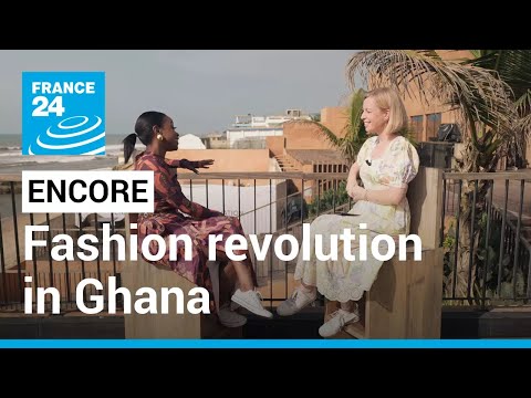 Ghana: The West African culture hub kickstarting a fashion revolution • FRANCE 24 English