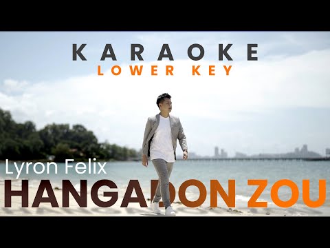 Hangadon Zou - Lyron Felix Karaoke Lower key