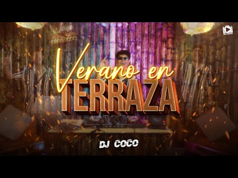 VERANO EN TERRAZA - DJ COCO (Luna, Finde, Falda, Exclusive, Latín Pop, Buscando Money)
