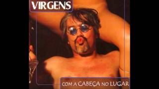 Velhas Virgens -  Minha Vida é Rock and Roll