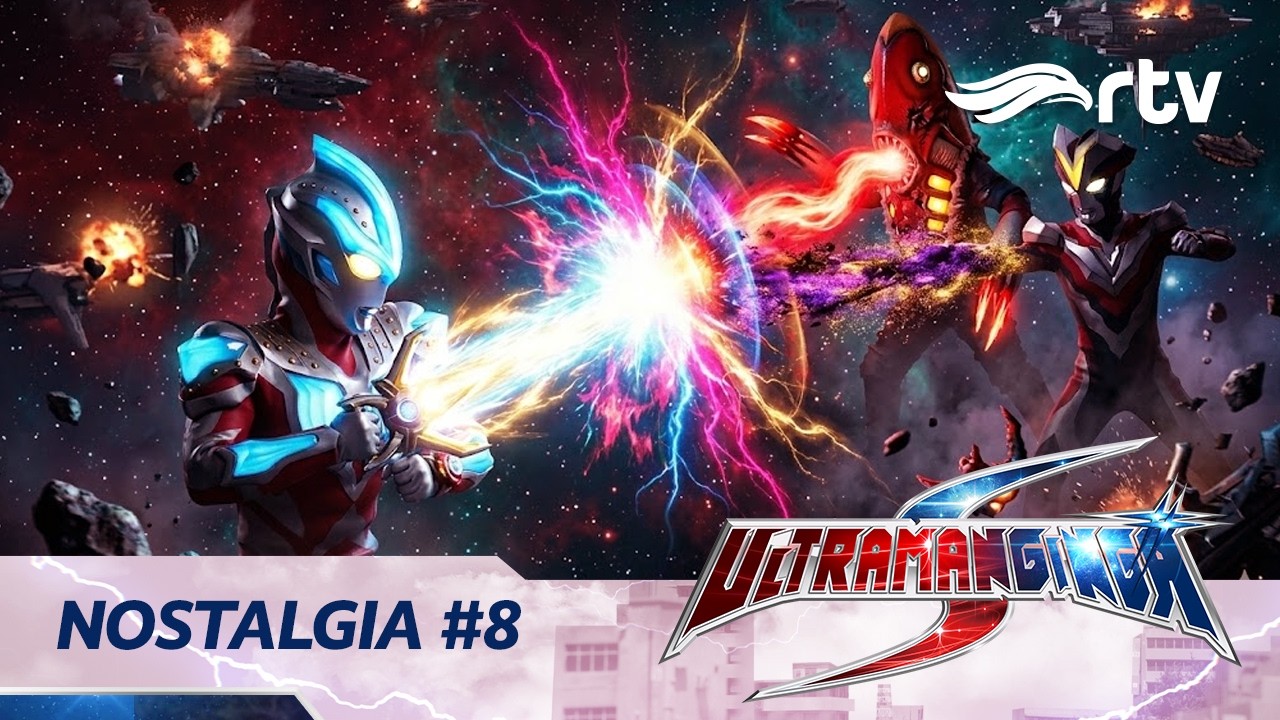 NOSTALGIA #8 | ULTRAMAN GINGA S