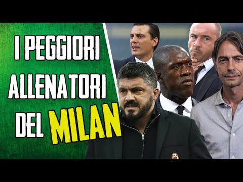I PEGGIORI ALLENATORI della storia del Milan