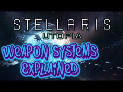 Stellaris Utopia - Weapon Systems Explained