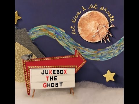 Jukebox The Ghost- Let Live & Let Ghosts (2008) (Full Album)