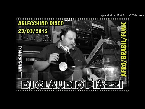 DJ CLAUDIO PIAZZI@ARLECCHINO DISCO - AFRO/BRASIL/FUNK NR. 3 - 23/03/2012 (Video by Cinzia T.)