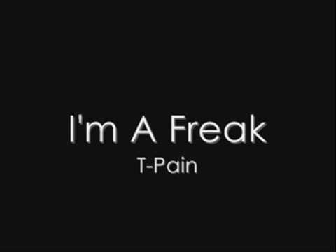 T-Pain - I'm A Freak
