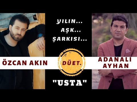 ADANALI AYHAN FEAT. ÖZCAN AKIN "USTA"  2020 Yılın  Aşk Şarkısı