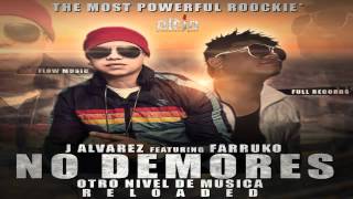 NO DEMORES  ••FARRUKO FT J ALVARES•• 2012