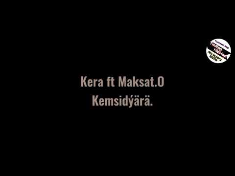 Maksat Orazow ft Kera - Kemsidyara (TmRap-HipHop)