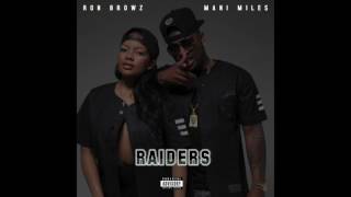 Ron Browz feat. Mani Miles - &quot;Raiders&quot; OFFICIAL VERSION