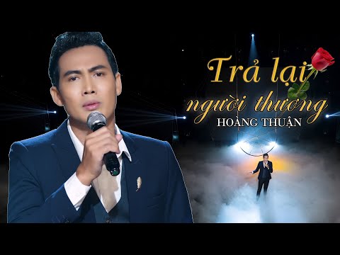 Trả lại người thương - Hoàng Thuận