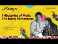 Tributaries Of Myth The Many Ramayanas Dr Anand Neelakantan Nila Rajeev Hortus View