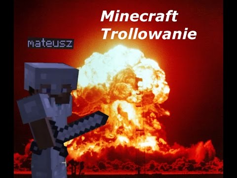 Minecraft - Trollowanie #1