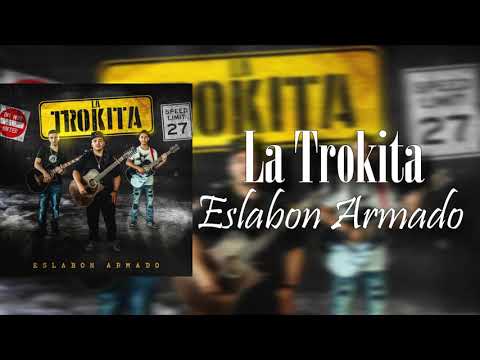 (LETRA) La Trokita ❌ Eslabon Armado (Video Lyrics)