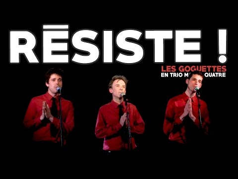 Resist! - Les Goguettes (as a trio but with four members)