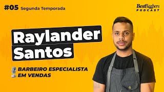 BestBarbers Podcast com Raylander Santos — Bate-papo sobre Gestão de Barbearia