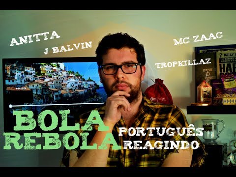 Português Reagindo Bola Rebola de Anitta, J Balvin, Tropkillaz e MC Zaac
