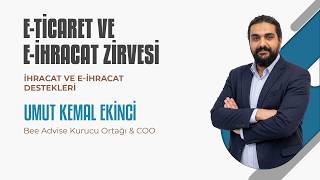 İHRACAT VE E-İHRACAT DESTEKLERİ | UMUT KEMAL EKİNCİ -  BEE ADVISE KURU
