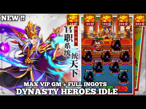 New! Dynasty Heroes Idle P-Server + Max VIP GM + Full Ingots