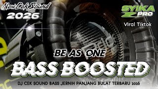 Download lagu DJ CEK SOUND TERBARU 2025 - 2026 FULL BASS BOOSTED | DJ BE AS ONE VIRAL TIKTOK (SYIKA PRO) mp3
