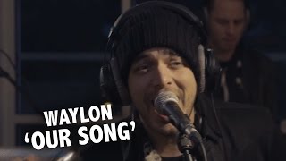 Waylon - &#39;Our Song&#39; Live @ Ekdom In De Ochtend