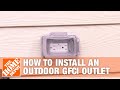 How To Install An Outdoor GFCI Electrical Outlet The Home Depot