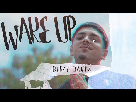 Wake Up - Bugzy Bandz (Official Music Video)
