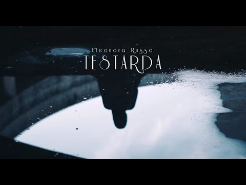 Eleonora Russo -Testarda (Official Video)
