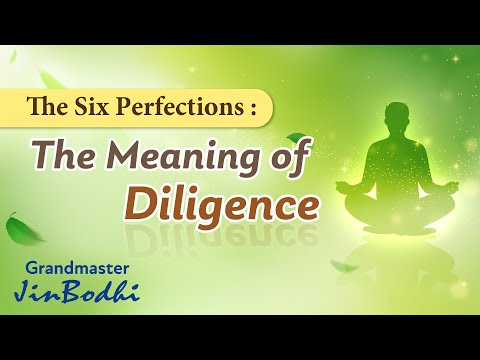 The Six Perfections (Part 4) - Diligence