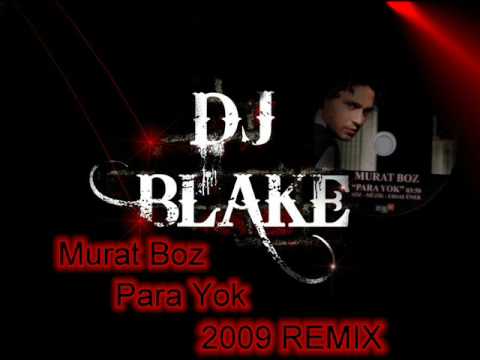 Dj Blake vs. Murat Boz - Para Yok 2009 ( REMIX )
