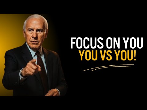 YOU vs YOU: Focus on You | Jim Rohn Motivation