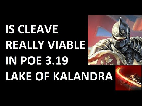 Is Cleave really viable in 3.19 Path Of Exile Lake of Kalandra