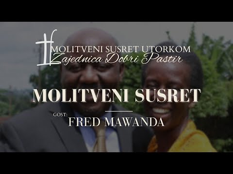 Molitveni susret,gost: Fred Mawanda