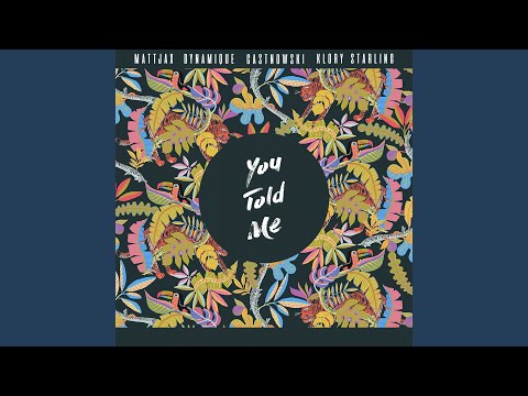 You Told Me (feat. Klory Starling)