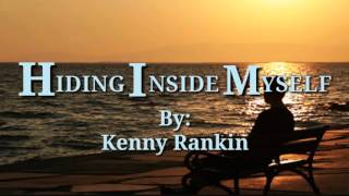 HIDING INSIDE MYSELF (Lyrics )=Kenny Rankin=