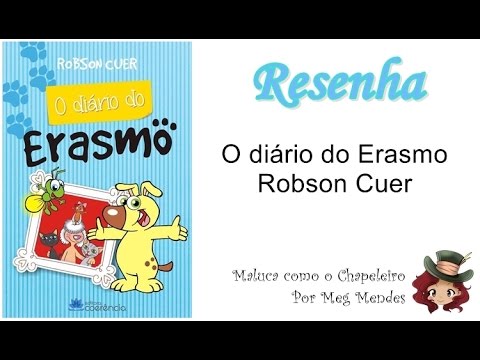 RESENHA | O diário do Erasmo - Robson Cuer