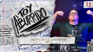 Toy Aburrido Temp. 2 Ep. 12 / Liga de la Justicia Latinoamericana Parte 2