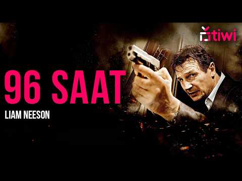 96 Saat - Taken | Türkçe Dublaj Aksiyon Filmi 4K - Tiwi