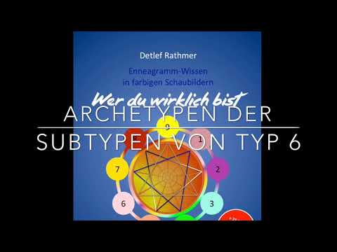 Enneagramm in 3 Minuten - Archetypen der Subtypen vom Typ 6!