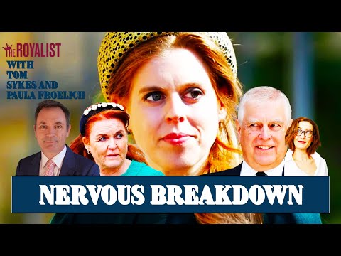 Princess Beatrice on Brink of Nervous Breakdown | The Royalist x Paula Froelich