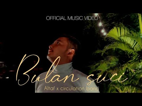 BULAN SUCI ||ALTAF feat CIRCULATIONBAND|| OFFICIAL MUSIC STUDIO