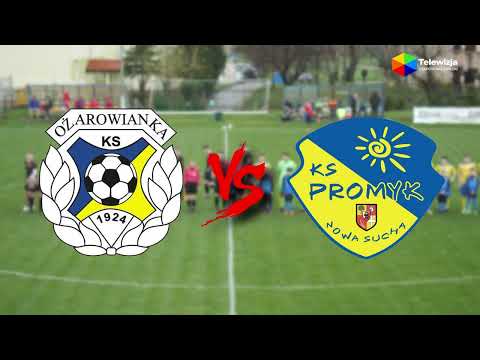 Relacja z meczu KS Ożarowianka vs KS Promyk Nowa Sucha