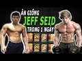 THỬ THÁCH ĂN GIỐNG JEFF SEID TRONG MỘT NGÀY