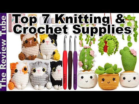 Best Knitting and Crochet Supplies 🔥 Top 10 Must-Have Knitting & Crochet Supplies for Beginners