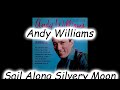 Andy Williams ~ Sail Along Silvery Moon (Stereo)