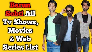 Barun Sobti All Tv Serials List  Full Filmography 