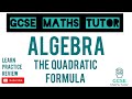 How to Use the Quadratic Formula | Grade 6-9 Maths Series | GCSE Maths Tutor