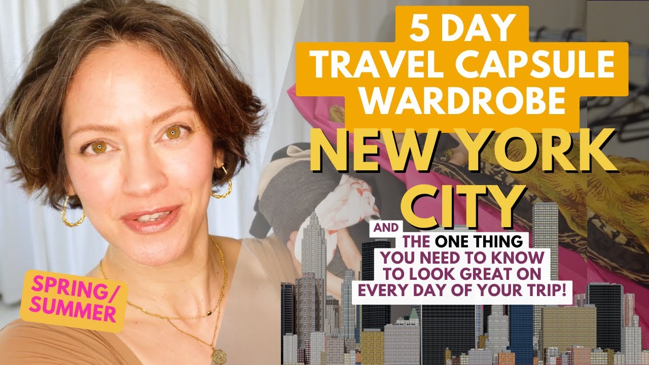 5 day travel capsule wardrobe for New York City spring/summer - What you need to know