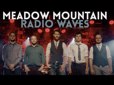 Meadow Mountain - Radio Waves (Official Music Video)